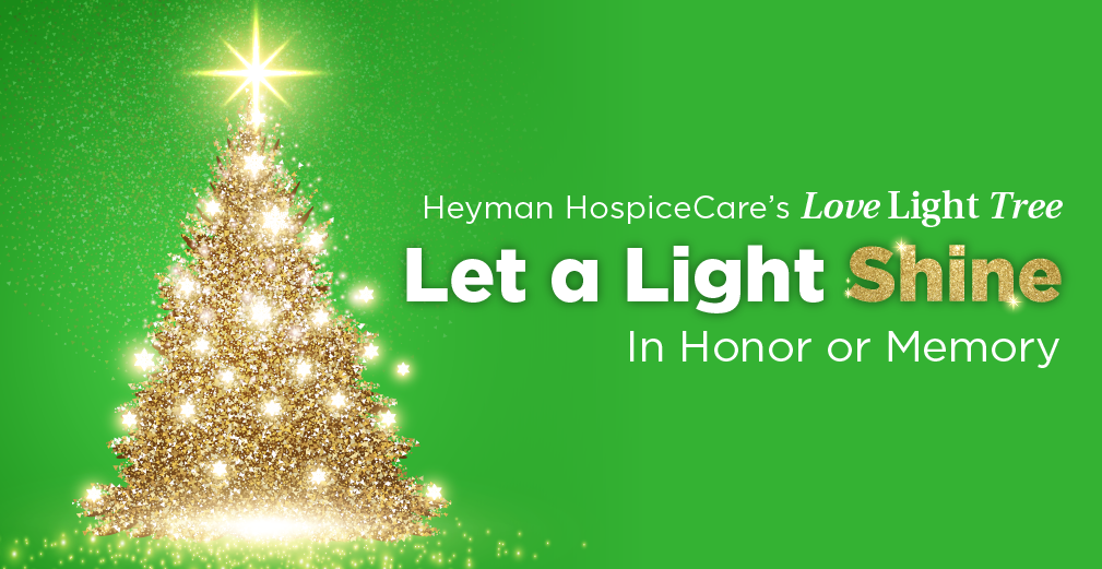 Support Heyman HospiceCare at Floyd With a Love Light Tree Donation